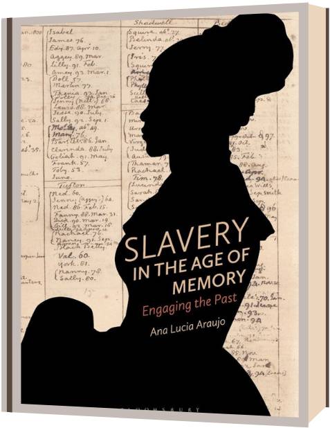 Slavery in the Age of Memory book cover